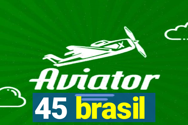 45 brasil